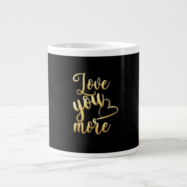 Love You More Soft Modern Style  Large Coffee Mug (Front)