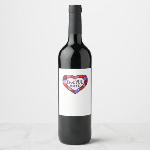 Love You More Stained Glass Heart Mosaic Artistic Wine Label
