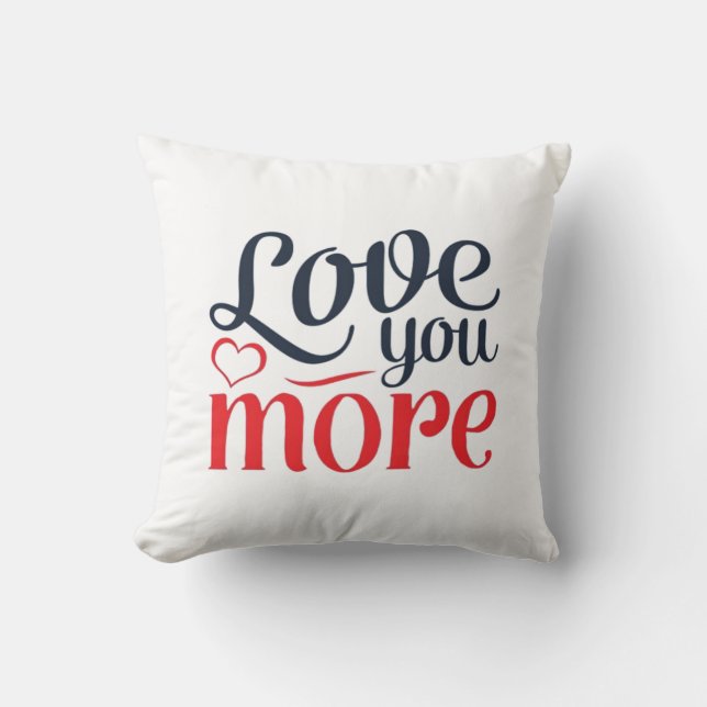 Love You More Subtle Detail Style  Cushion (Front)