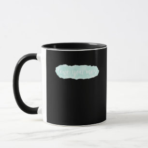 Love You More Teal Modern Aesthetic  Mug
