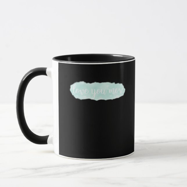 Love You More Teal Modern Aesthetic  Mug (Left)