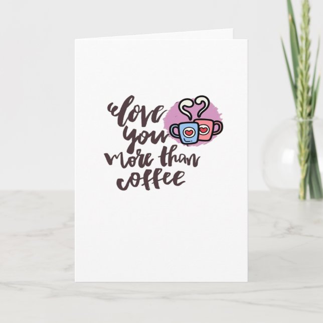 Love You More Than Coffee Cute Romantic Style  Card