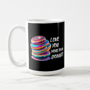 Love You More Than Doughnuts Coffee Mug