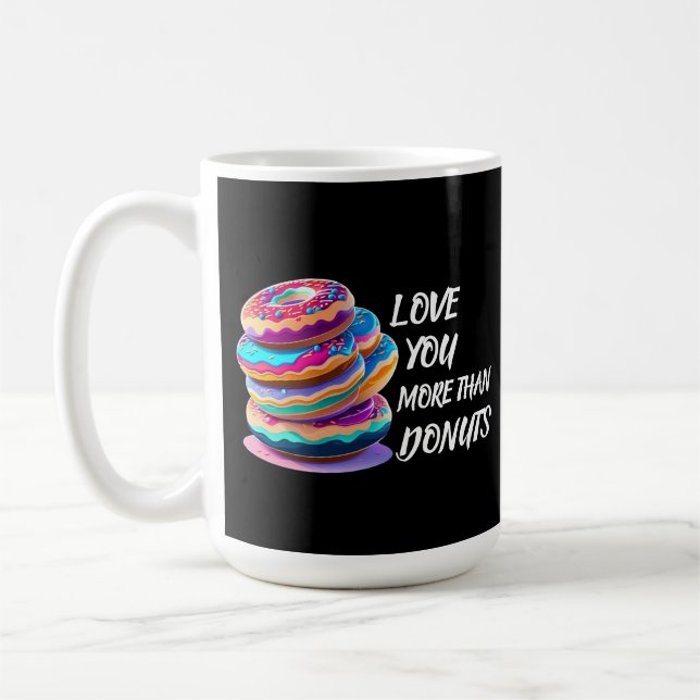 Love You More Than Doughnuts Coffee Mug (Left)