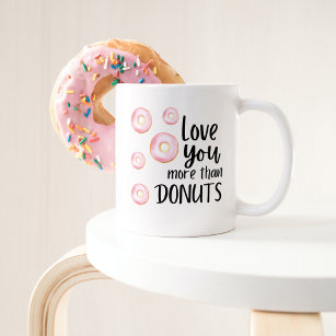 Love You More Than Doughnuts Mug 