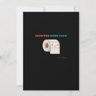 Love You More Than Toilet Paper Funny Quote  Holiday Card