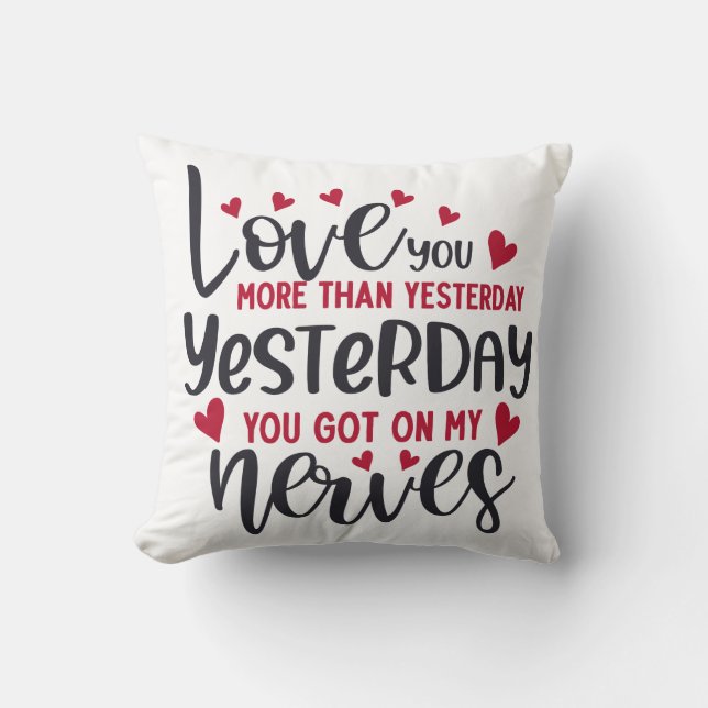 Love You More Than Yesterday Cushion (Front)