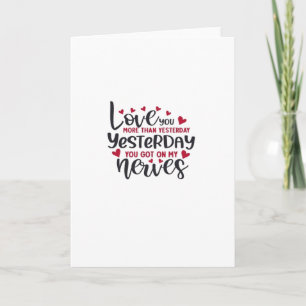 Love You More Than Yesterday Romantic Quote  Card