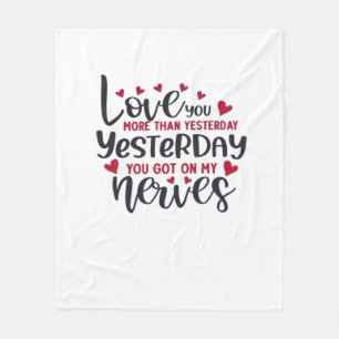 Love You More Than Yesterday Timeless Romantic Sty Fleece Blanket
