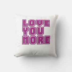 Love You More Timeless Appeal Style Cushion