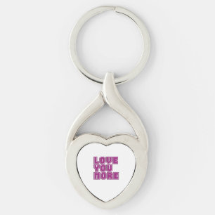 Love You More Timeless Appeal Style  Key Ring