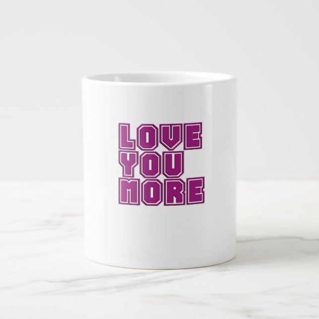 Love You More Timeless Appeal Style  Large Coffee Mug (Front)