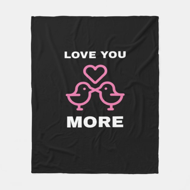 Love You More Timeless Classic  Fleece Blanket (Front)