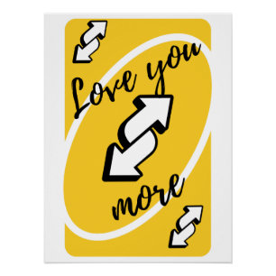 "Love You More" Uno Card   romantic Poster