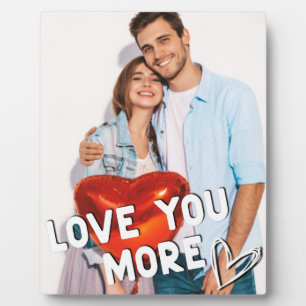 Love You More Valentines Day Anniversary Gift Plaque