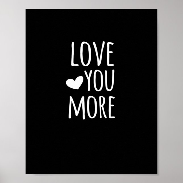 Love You More White Clean Typography  Poster (Front)