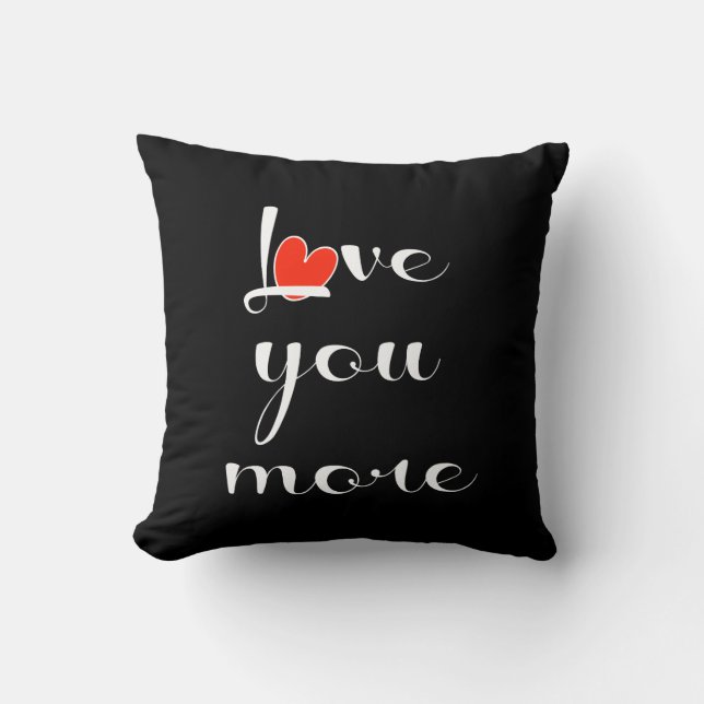 Love You More, White w Red Heart on Black Cushion (Front)