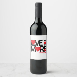 Love You More Wine Label