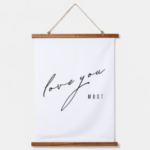 love you most. Wood Topped Wall Tapestry