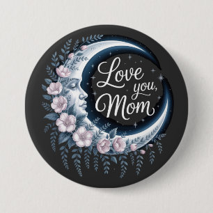 Love You, Mother 7.5 Cm Round Badge
