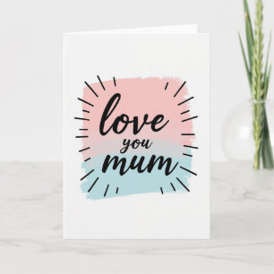 Love You Mum Art Card