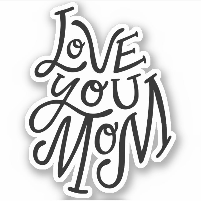 Love you mum. Black white lettering mothers day (Front)