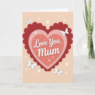 Love You Mum Heartfelt Card