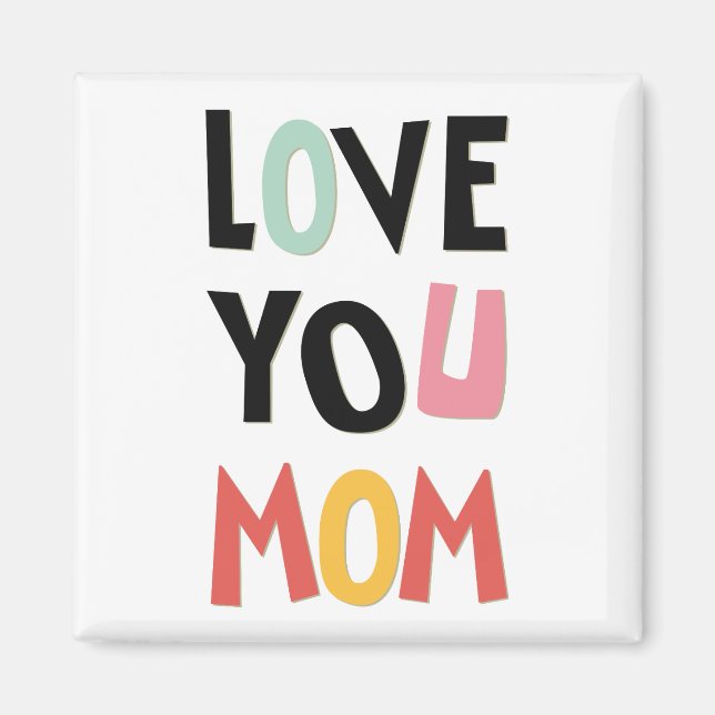 Love You Mum Magnet (Front)