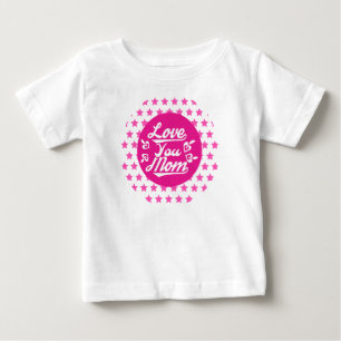 Love You Mum Mother's Day Design-13096 Baby T-Shirt