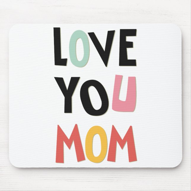 Love You Mum Mouse Pad (Front)
