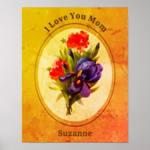 Love You Mum Personalised Iris Flower Bouquet Poster