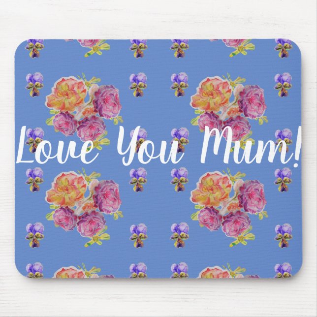 Love You Mum Rose floral Computer Mouse Mat Pad (Front)