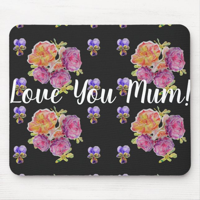 Love You Mum Rose floral Computer Mouse Mat Pad (Front)