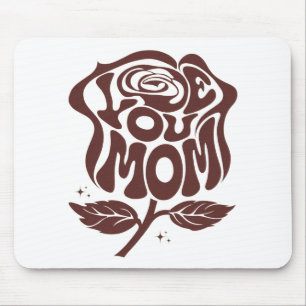 Love You Mum Rose Typography Mouse Pad