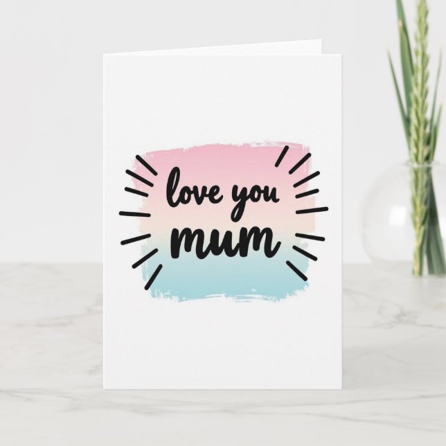Love You Mum Simple Art Card (Front)