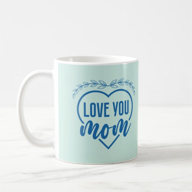 Love You Mum Sweet Coffee Mug For Mum (Left)