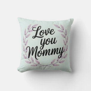 Love You Mummy Script Wreath - Sweet Mother's Day Cushion