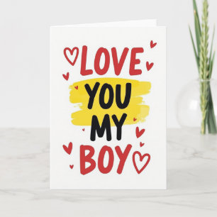 Love You My Boy Awesome Card