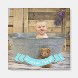 Love You Nana   Custom Instagram Baby Photo Magnet