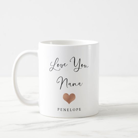 Love You Nana | Handwritten Script and Heart Coffee Mug | Zazzle.com.au