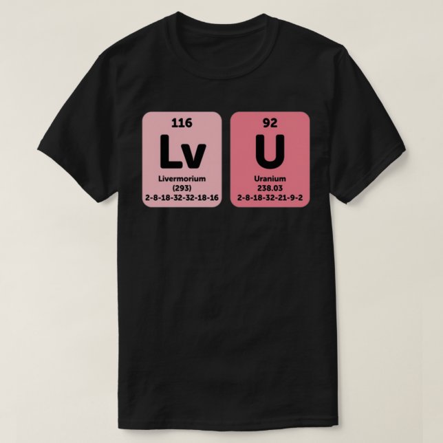 Love you periodic table 1 T-Shirt (Design Front)