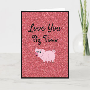 Love You Pig Time Valentine's Day Card