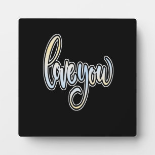 LOVE YOU Plaque