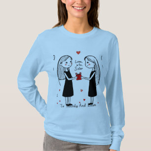 Love you sister T-Shirt