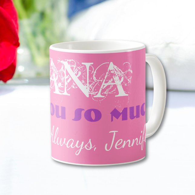 Love You So Much Nana Personalized White Pink Cute Coffee Mug ("I Love You So Much Nana" Personalized White and Pink Cute Coffee Mug.)