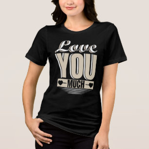 Love You So Much T-Shirt Design – Stylish Tee