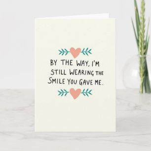 Love You Still Wearing Your Smile Card