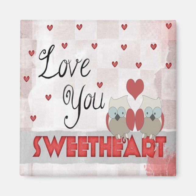 Love You Sweetheart Square Magnet (Front)