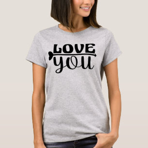 LOVE YOU. T-Shirt