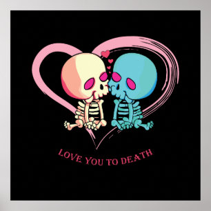Love You to Death for Valentines Day.  Poster